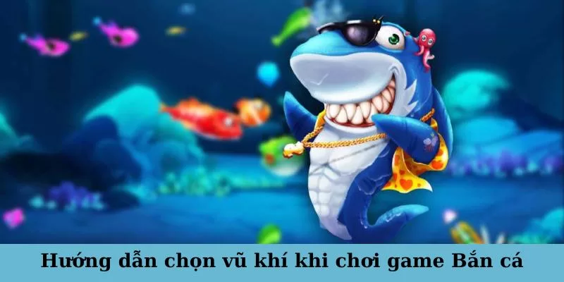 Các loại vũ khí và trang bị hỗ trợ trong game bắn cá 2 Vũ khí và trang bị phổ biến trong game Bắn cá
