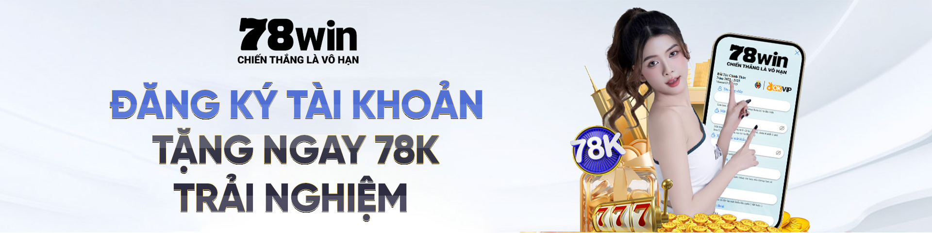 78WIN 19 đăng ký tài khoản 78WIN tặng ngay 78K trải nghiệm